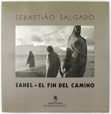 9788445100653: Sahel, El Fin Del Camino - Sebastio Salgado