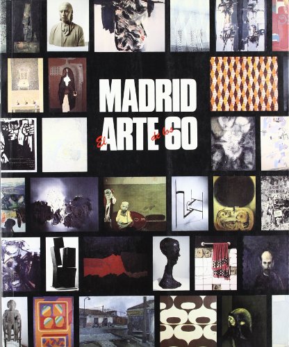 Imagen de archivo de MADRID EL ARTE DE LOS 60 a la venta por LIBRERA COCHERAS-COLISEO