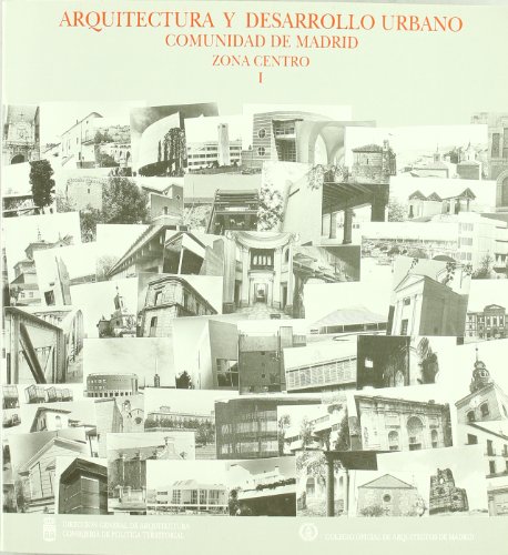 ARQUITECTURA Y DESARROLLO URBANO - COMUNIDAD DE MADRID - ZONA CENTRO - 2 TOMOS