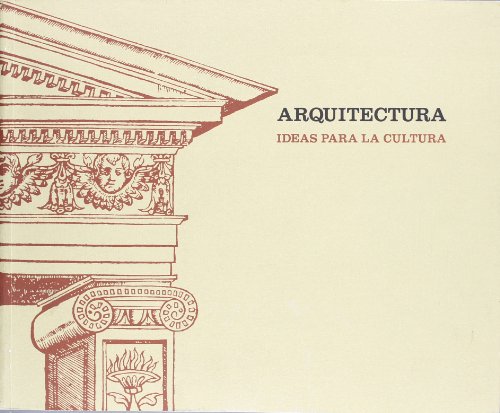 Stock image for Arquitectura: Ideas para la cultura (Spanish Edition) for sale by Iridium_Books