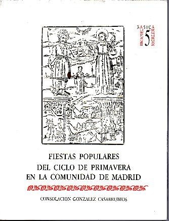 9788445106273: Fiestas populares del ciclo de primavera en la Comunidad de Madrid