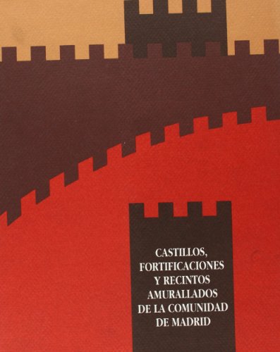 Stock image for Castillos, fortificaciones y recintos amurallados de la Comunidad de Madrid (Gui?as de patrimonio histo?rico) (Spanish Edition) for sale by Iridium_Books