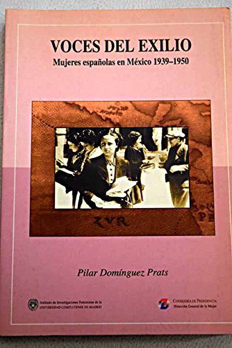 Stock image for Voces del exilio: Mujeres espan?olas en Me?xico (1939-1950) (Spanish Edition) for sale by Iridium_Books