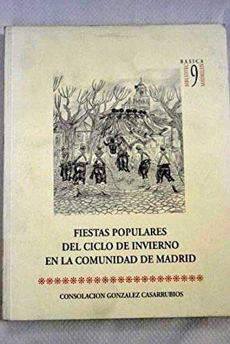 9788445109908: Fiestas populares del ciclo de invierno de la Comunidad de Madrid: 9 (Biblioteca bsica madrilea)