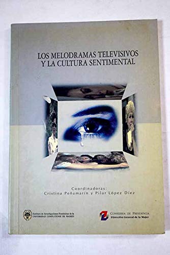 Imagen de archivo de Los Melodramas televisivos y la cultura sentimental (Serie documentos) (Spanish Edition) a la venta por Iridium_Books