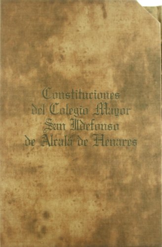 9788445115831: Constituciones originales del Colegio de San Ildefonso y Universidad de Alcal de Henares de 1510: Archivo Histrico Nacional, ao 1510