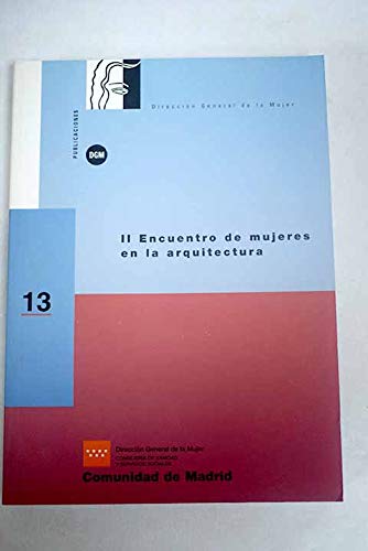 Imagen de archivo de II Encuentro de Mujeres en la Arquitectura (Publicaciones DGM) (Spanish Edition) a la venta por Iridium_Books