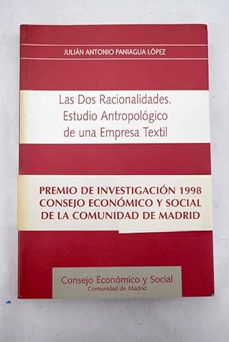 Beispielbild fr LAS DOS RACIONALIDADES. ESTUDIO ANTROPOLGICO DE UNA EMPRESA TEXTIL zum Verkauf von Domiduca Libreros