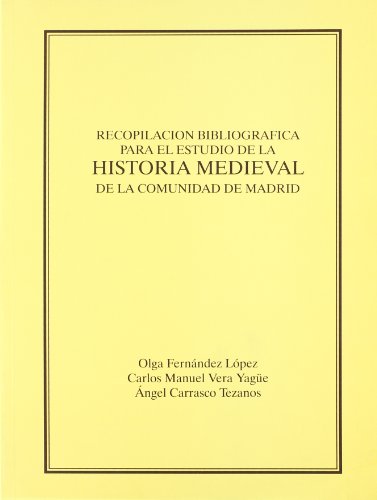 Imagen de archivo de Recopilaci?n bibliogr?fica para el estudio de la historia medieval de la Comunidad de Madrid a la venta por CA Libros