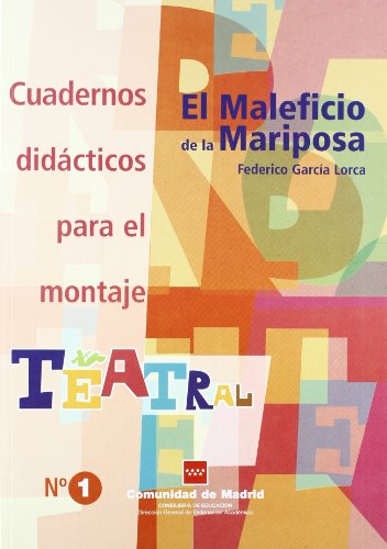 9788445123942: "El maleficio de la mariposa", Federico Garca Lorca: 1 (Cuadernos didcticos para el montaje teatral)