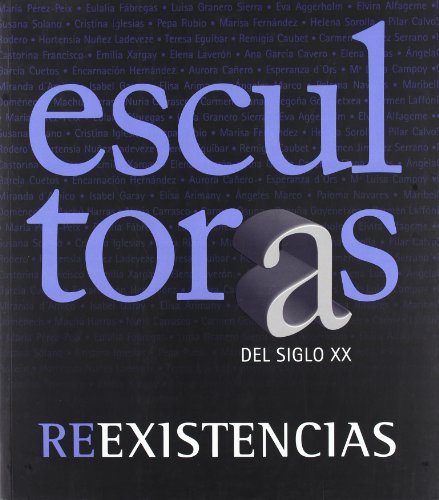 Stock image for Reexistencias : escultoras del siglo XX for sale by AG Library