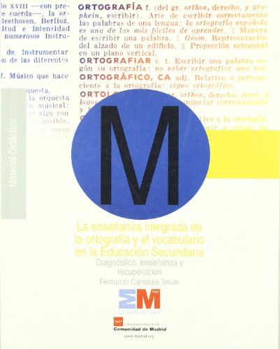 Imagen de archivo de La enseanza integrada de la ortografa y el vocabulario : propuestas didcticas para la educacin secundaria (Materiales didcticos (Madrid . Direccin General de Ordenacin Acadmica)) a la venta por medimops