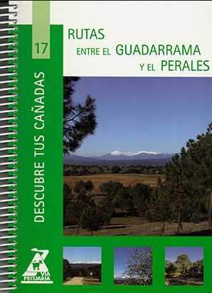 9788445130230: Rutas Entre El Guadarrama Y El Perales (Descubre tus caadas)