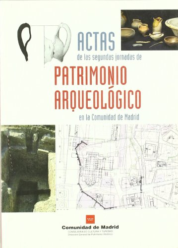 Imagen de archivo de Actas de las II Jornadas de Patrimonio Arqueolgico en la Comunidad de Madrid : celebradas en diciembre de 2006, en Madrid a la venta por AG Library