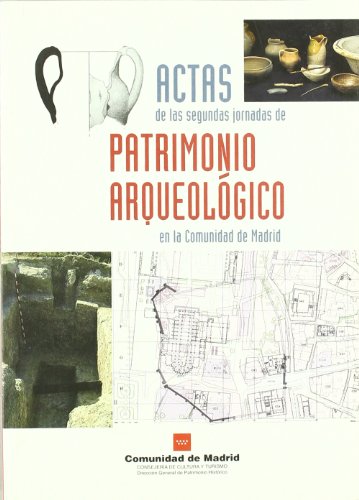9788445130261: Actas de las II Jornadas de Patrimonio Arqueolgico en la Comunidad de Madrid: celebradas en diciembre de 2006, en Madrid