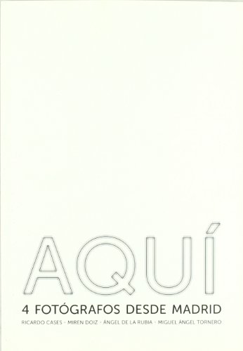Stock image for AQUI:4 FOTOGRAFOS DESDE MADRID for sale by TERAN LIBROS