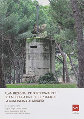 9788445137864: Plan Regional de Fortificaciones de la Guerra Civil (1936 - 1939) de la Comunidad de Madrid