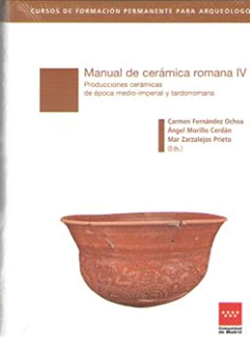 9788445138236: Manual de cerámica romana IV: Producciones cerámicas de época medio-imperial y tardorromana