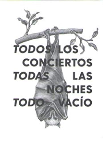 Stock image for Todos los conciertos, todas las noches, todo vaco for sale by medimops