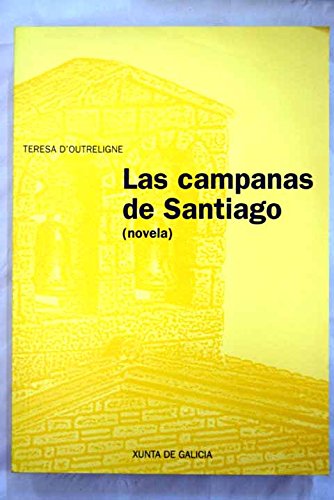 Imagen de archivo de Las campanas de Santiago a la venta por LibroUsado CA