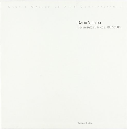 Imagen de archivo de Dario Villalba: Documentos Basicos 1957-1995, 1996-1997, 1998-2000 a la venta por ANARTIST