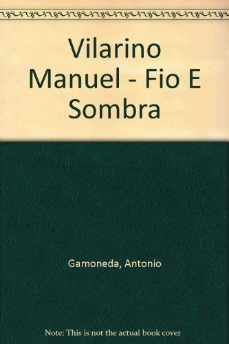 Stock image for Manuel Vilarino Fio e Sombra (Thread and Shadow) for sale by 246 Books