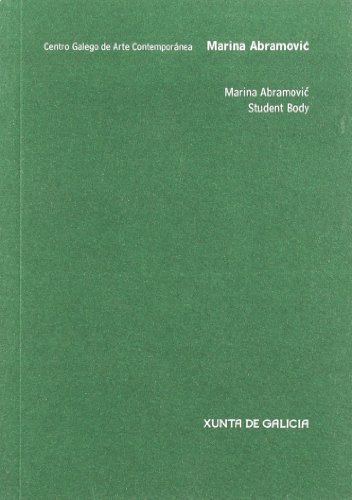 Beispielbild fr Marina Abramovic. Student Body. (Centro Galego de Arte Contemporanea) zum Verkauf von E y P Libros Antiguos