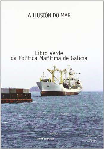 9788445340066: A ilusion do mar. libro verde da politica maritima de Galicia