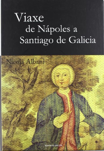 9788445343852: Viaxe De Napoles A Santiago De Galicia