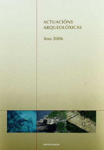 9788445346129: Actuacions Arqueoloxicas. ano 2006.