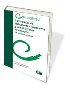 Stock image for CONTABILIDAD DE INSTRUMENTOS FINANCIEROS Y COMBINACIONES DE NEGOCIOS. 150 SUPUESTOS PRCTICOS for sale by Zilis Select Books