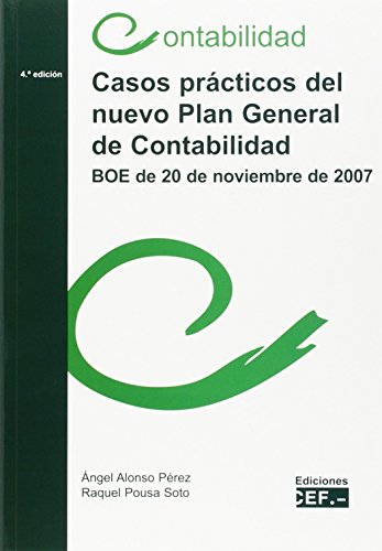 Stock image for CASOS PRCTICOS DEL NUEVO PLAN GENERAL DE CONTABILIDAD. BOE DE 20 DE NOVIEMBRE DE 2007 for sale by Zilis Select Books