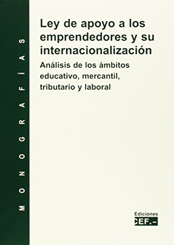 9788445426173: Ley de apoyo a los emprendedores y su internacionalizacin : anlisis de los mbitos educativos, mercantil, tributario y laboral