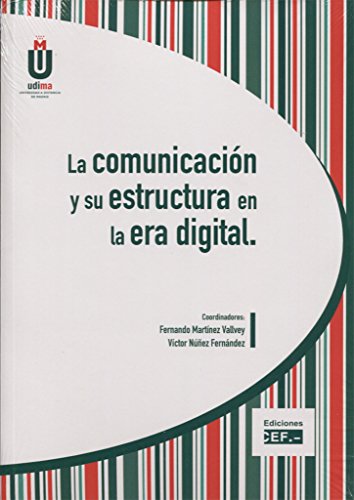 Imagen de archivo de La comunicacin y su estructura en la era digital a la venta por Zilis Select Books