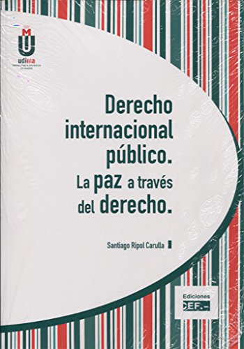 9788445433102: DERECHO INTERNACIONAL PUBLICO. LA PAZ A TRAVS DEL DERECHO (SIN COLECCION)