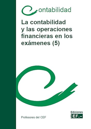 Beispielbild fr La contabilidad y las operaciones financieras en los exmenes 5 zum Verkauf von Revaluation Books
