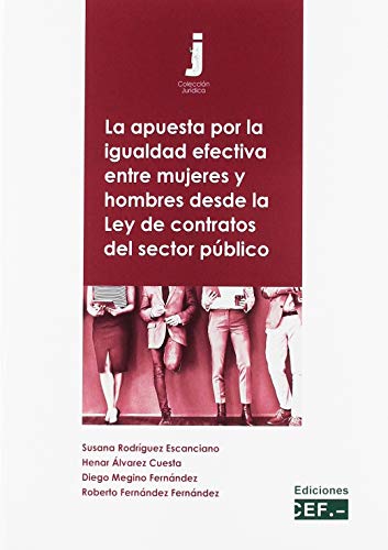 Stock image for La apuesta por la igualdad efectiva entre mujeres y hombres desde la Ley de contratos del sector pblico for sale by AG Library