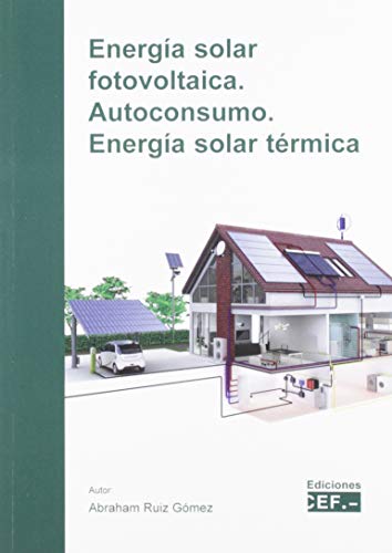 Imagen de archivo de Energa solar fotovoltaica. Autoconsumo. Energa solar trmica a la venta por Zilis Select Books