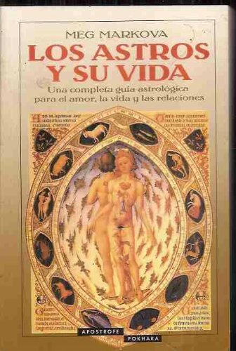 Stock image for Los astros y su vida: cmo influye el signo zodiacal en el amor, la vida y las relaciones (Primera edicin) for sale by Libros Angulo