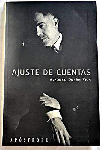 Beispielbild fr Alfonso Durn Pich: Ajuste de Cuentas: Rifirafe con la Vida zum Verkauf von Hamelyn