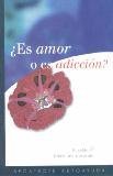 9788445501641: Es Amor O Es Adiccion ? (Spanish Edition)
