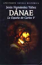 9788445502075: Danae: la Espaa de Carlos V