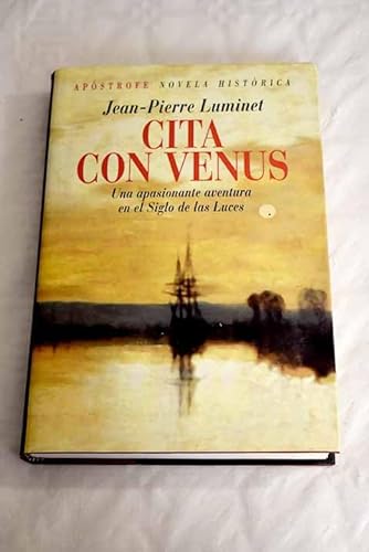 Imagen de archivo de Cita con Venus : una apasionante aventura en el Siglo de las Luces a la venta por medimops