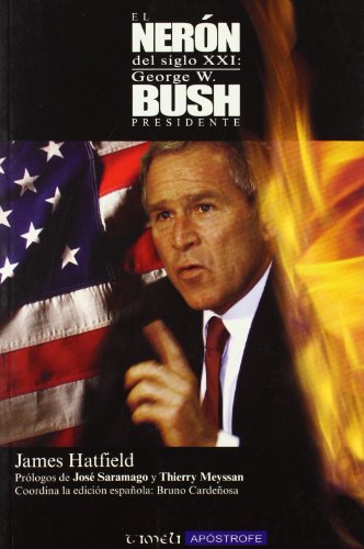 9788445502587: El Neron del Siglo XXI: George W. Bush, Presidente