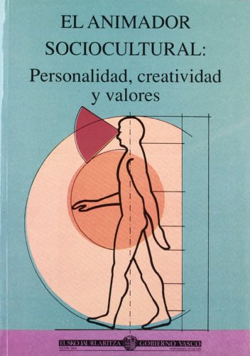 Animador sociocultural: personalidad, creatividad y valores.