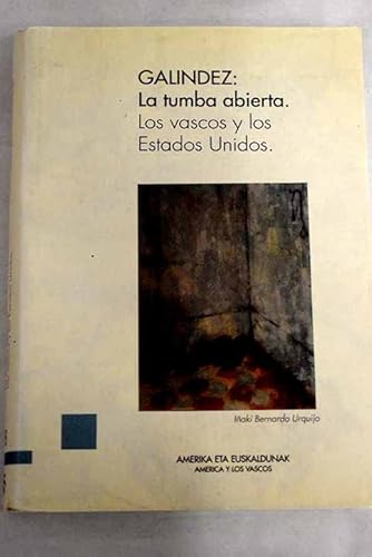 Imagen de archivo de Galindez: La tumba abierta. a la venta por MIRADOR A BILBAO