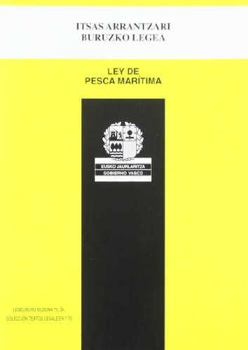 Stock image for ITSAS ARRANTZARI BURUZKO LEGEA = LEY DE PESCA MARTIMA for sale by Zilis Select Books