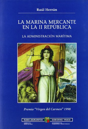 Stock image for La marina mercante en la II Repblica Espaola (1931-1939): la administracin martima for sale by Agapea Libros