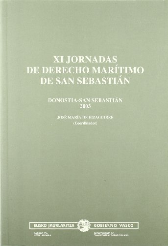 Imagen de archivo de 2003 - XI jornadas de derecho maritimo san sebastian (Garraio Eta Herrilan Saila) a la venta por Buchpark