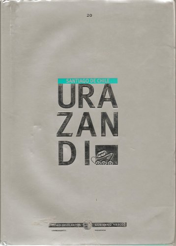 Imagen de archivo de Santiago DE Chile. Urazandi 20. Tres Tesis En El Entorno DE Euzko Etxea. a la venta por -OnTimeBooks-